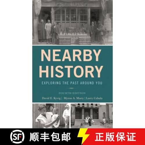 【3-4周达】精装 Nearby History: Exploring the Past Around You, Fourth Edition [9781442270077]
