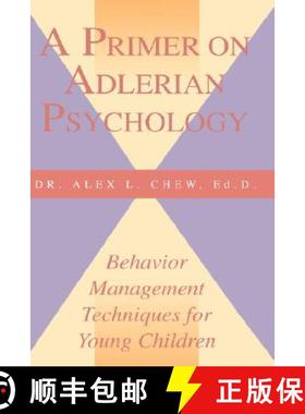 预订 A Primer on Adlerian Psychology: Behavior Management Techniques for Young Children [9780893342715]
