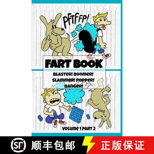 【3-4周达】Fart Book: Blaster! Boomer! Slammer! Popper! Banger! Farting Is Funny Comic Illustration B... [9783749706587]