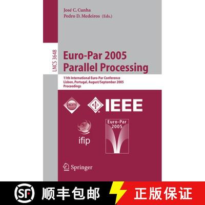 【3-4周达】Euro-Par 2005 Parallel Processing: 11th International Euro-Par Conference, Lisbon, Portuga... [9783540287001]