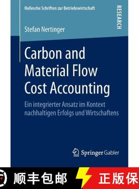 【3-4周达】Carbon and Material Flow Cost Accounting : Ein integrierter Ansatz im Kontext nachhaltigen... [9783658081294]