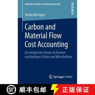 【3-4周达】Carbon and Material Flow Cost Accounting : Ein integrierter Ansatz im Kontext nachhaltigen... [9783658081294]