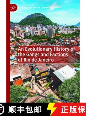 【3-4周达】An Evolutionary History of the Gangs and Factions of Rio de Janeiro: Adapting to Survive [9783031946486]