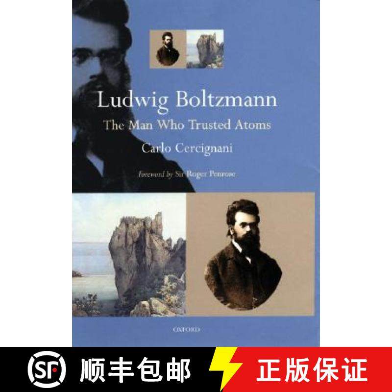 【3-4周达】Ludwig Boltzmann: The Man Who Trusted Atoms [9780198501541]
