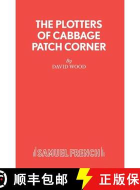 【3-4周达】The Plotters of Cabbage Patch Corner - A Musical Play for Children [9780573050305]