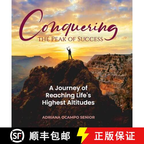 【3-4周达】精装 Conquering the Peak of Success: A Journey of Reaching Life's Highest Altitudes [9781959989943]