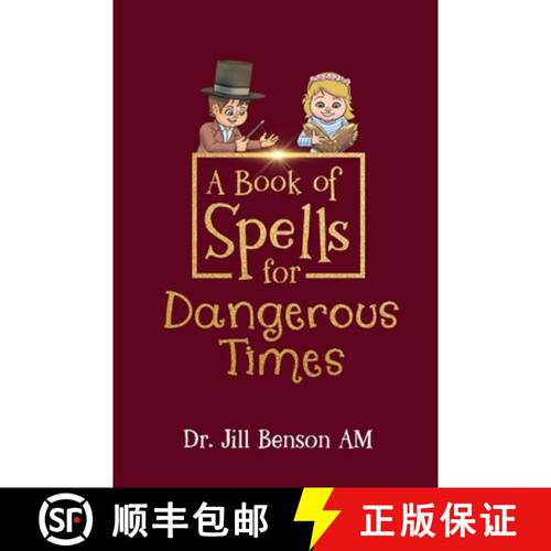 【3-4周达】A Book of Spells for Dangerous Times: Transforming Psychology into Playful Spells for Kids... [9781764303002]