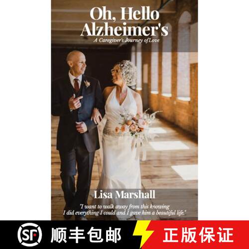 【3-4周达】Oh, Hello Alzheimer's: A Caregiver's Journey of Love [9798993161327]