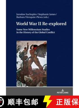 【3-4周达】World War II Re-explored : Some New Millenium Studies in the History of the Global Conflict [9783631777404]