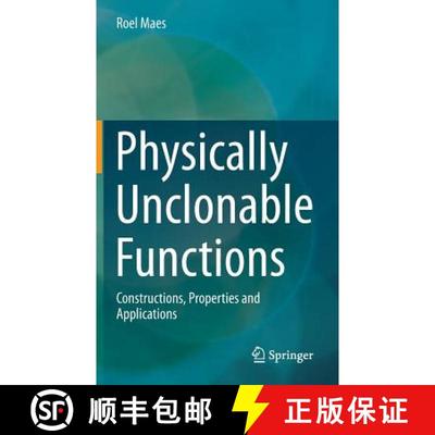 【3-4周达】Physically Unclonable Functions : Constructions, Properties and Applications [9783642413940]