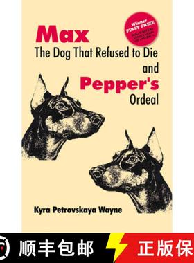 【3-4周达】Max: The Dog That Refused to Die; And, Pepper's Ordeal [9780888394774]