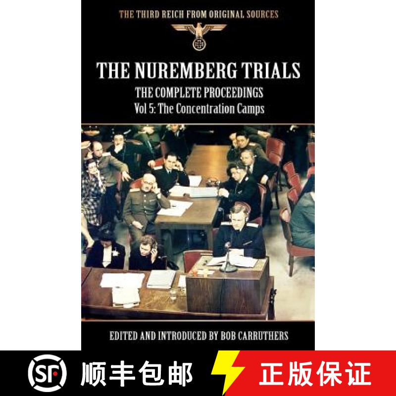 【4周达】The Nuremberg Trials - The Complete Proceedings Vol 5: The Concentration Camps [9781781580301]
