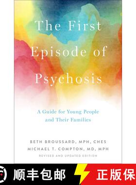 【3-4周达】The First Episode of Psychosis: A Guide for Young People and Their Families, Revised and U... [9780190920685]