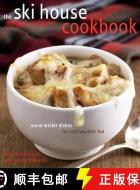 【3-4周达】The Ski House Cookbook: Warm Winter Dishes for Cold Weather Fun [9780307339980]
