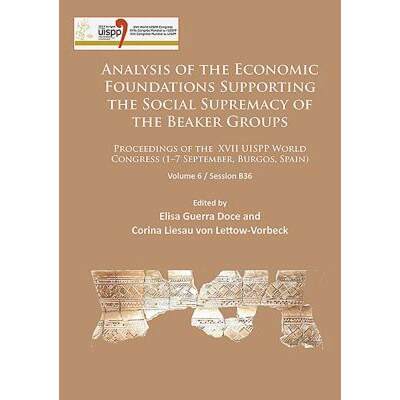 【4周达】Analysis of the Economic Foundations Supporting the Social Supremacy of the Beaker Groups: P... [9781784913076]