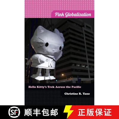 【3-4周达】Pink Globalization – Hello Kitty`s Trek Across the Pacific [9780822353638]