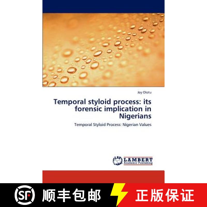 预订 Temporal Styloid Process: Its Forensic Implication in Nigerians [9783845421896]