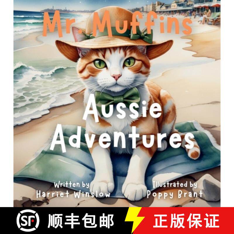 预订 Mr. Muffins' Aussie Adventure: A Rhyming Picture Book for Kids 6-8 - Join a Brave Cat as he Surf... [9781998432141]