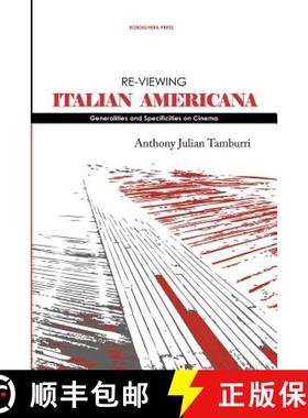 【3-4周达】Re-Viewing Italian Americana: Generalities and Specificities on Cinema: Generalities and S... [9781599540207]