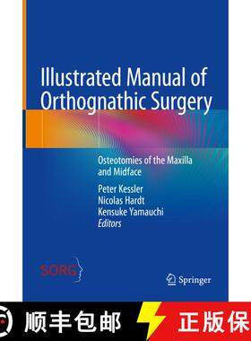 【3-4周达】Illustrated Manual of Orthognathic Surgery: Osteotomies of the Maxilla and Midface [9783031498688]