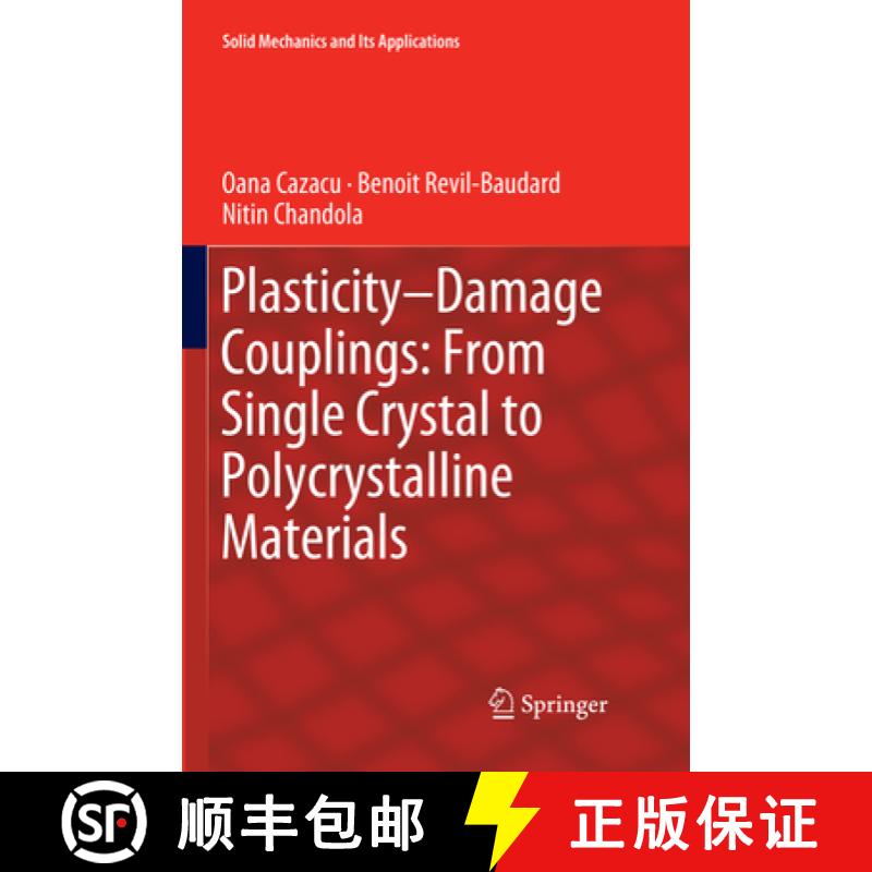 【3-4周达】Plasticity-Damage Couplings: From Single Crystal to Polycrystalline Materials [9783030065478]