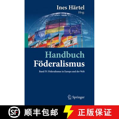 【3-4周达】Handbuch Foederalismus - Foederalismus als demokratische Rechtsordnung und Rechtskultur in... [9783642168826]