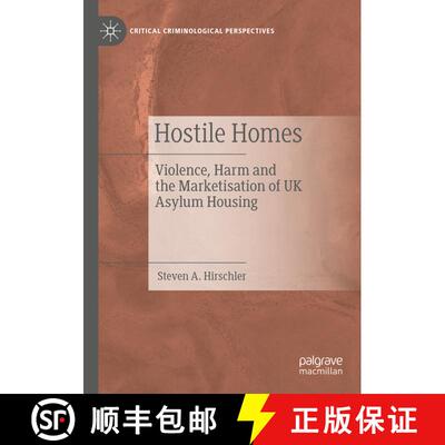 【3-4周达】Hostile Homes : Violence, Harm and the Marketisation of UK Asylum Housing [9783030792152]