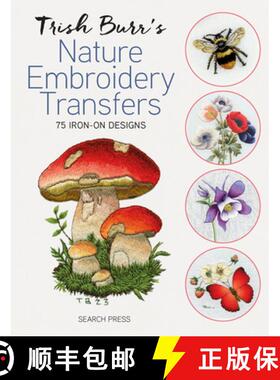 【3-4周达】Trish Burr's Nature Embroidery Transfers: 75 Iron-On Designs [9781800923096]