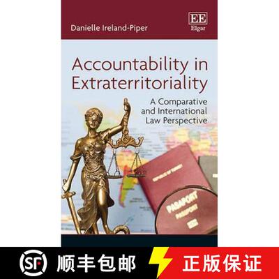 【3-4周达】精装 Accountability in Extraterritoriality: A Comparative and International Law Perspectiv... [9781786431776]