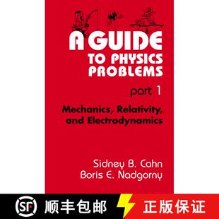 【3-4周达】Guide to Physics Problems: Part 1: Mechanics, Relativity, and Electrodynamics - A Guide to... [9780306446795]