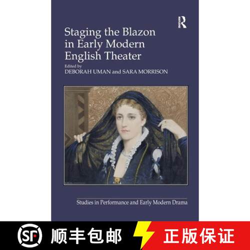【3-4周达】Staging the Blazon in Early Modern English Theater [9781032926292]