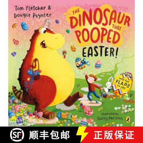 【3-4周达】The Dinosaur that Pooped Easter! : An egg-cellent lift-the-flap adventure [9780241488812]