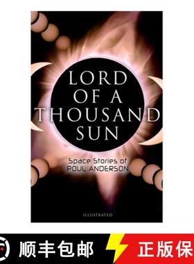 【3-4周达】Lord of a Thousand Sun: Space Stories of Poul Anderson (Illustrated): Captive of the Centa... [9788027342044]
