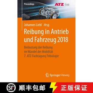 【3-4周达】Reibung in Antrieb und Fahrzeug 2018 : Bedeutung der Reibung im Wandel der Mobilität 7. A... [9783658253011]