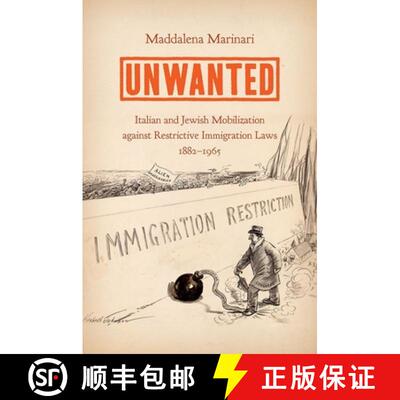 预订 Unwanted: Italian and Jewish Mobilization Against Restrictive Immigration Laws, 1882�1965 [9781469652931]