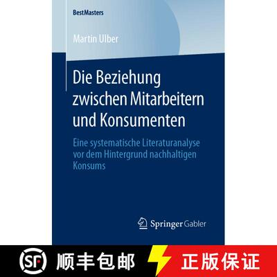 【3-4周达】Die Beziehung zwischen Mitarbeitern und Konsumenten : Eine systematische Literaturanalyse ... [9783658295936]