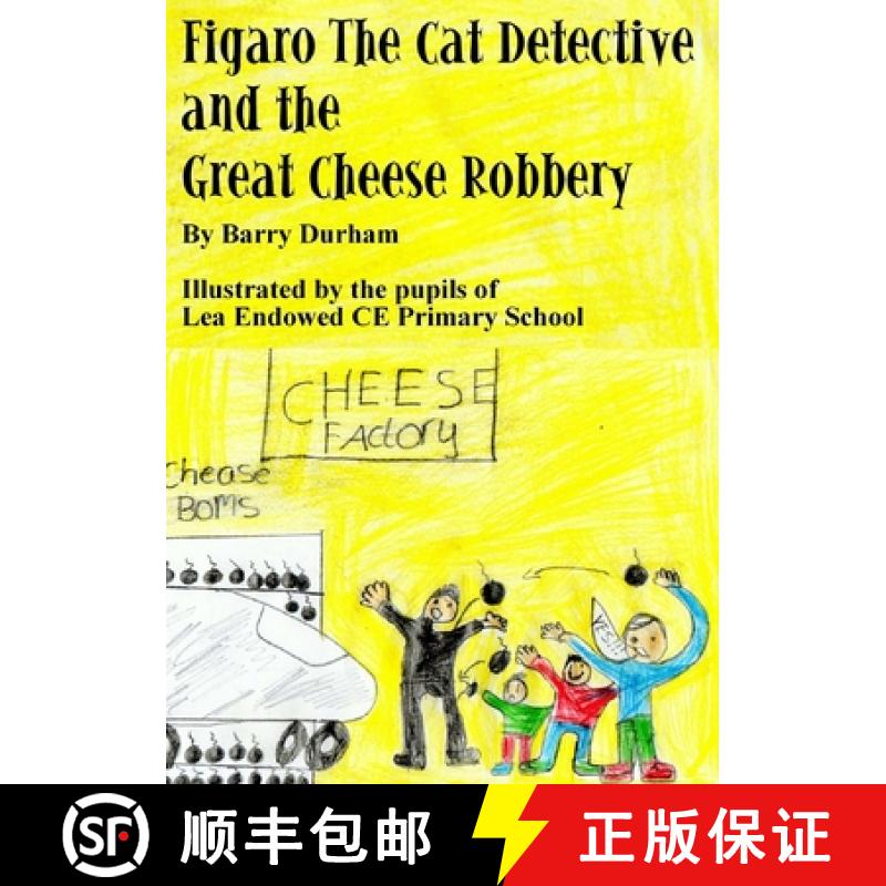 【3-4周达】Figaro the Cat Detective and the Great Cheese Robbery [9780244005900]