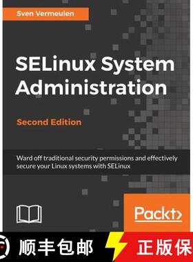 预订 SELinux System Administration. Second Edition: Click here to enter text. [9781787126954]