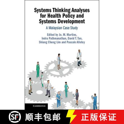 预订 精装 Systems Thinking Analyses for Health Policy and Systems Development: A Malaysian Case Study [9781108845205]