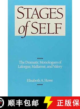 【3-4周达】Stages of Self: Dramatic Monologues Of Laforgue, Mallarme, and Valery [9780821409534]
