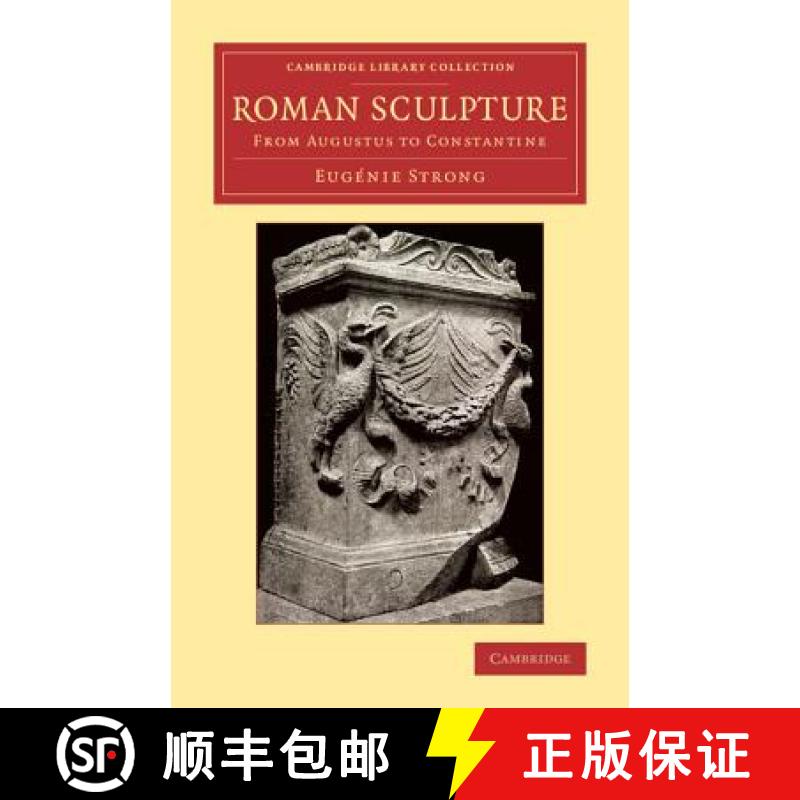 【3-4周达】Roman Sculpture: From Augustus to Constantine - Roman Sculpture: From Augustus to Constantine [9781108078108]