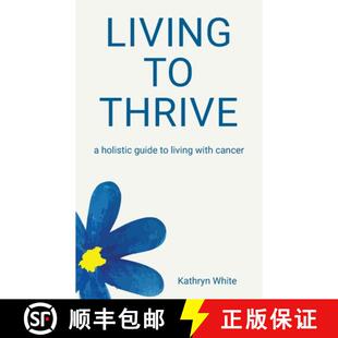 holistic Thrive guide cancer Living with 4周达 9798765256565 living