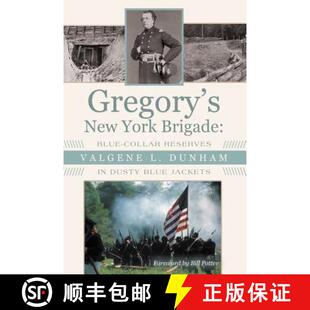 【3-4周达】Gregory's New York Brigade: Blue-Collar Reserves in Dusty Blue Jackets [9781480820685]