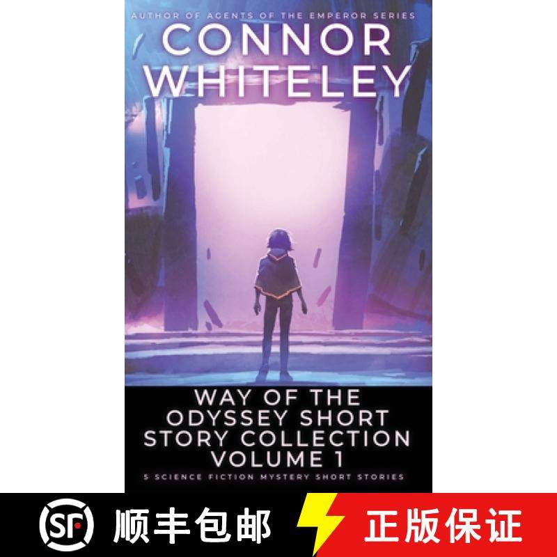 预订 Way Of The Odyssey Short Story Collection Volume 1: 5 Science Fiction Short Stories [9781917181181]