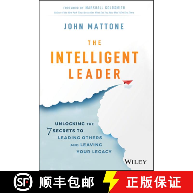 现货 聪明的领导者 The Intelligent Leader: Unlocking The 7 Secrets To Leading Others And Leaving Your ... [9781119566243]