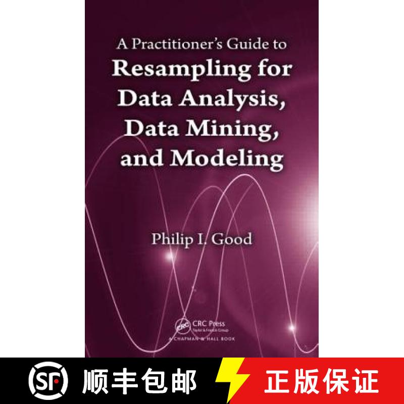 【3-4周达】A Practitioner's  Guide to Resampling for Data Analysis, Data Mining, and Modeling [9781439855508]