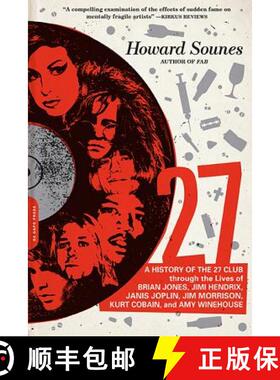 【3-4周达】27: A History of the 27 Club Through the Lives of Brian Jones, Jimi Hendrix, Janis Joplin,... [9780306823688]