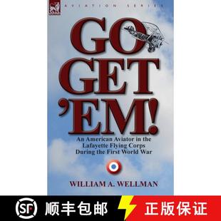 First Lafayette War Aviator American Flying 3周达 Corps 9780857068132 the World During Get
