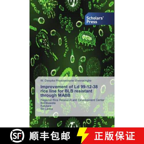 预订 Improvement of Ld 99-12-38 rice line for BLB resistant through MABB [9786202318204]