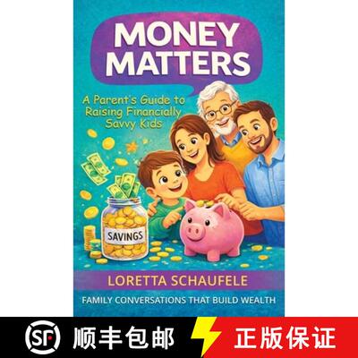 【3-4周达】Money Matters: A Parent's Guide to Raising Financially Savvy Kids [9781069835215]